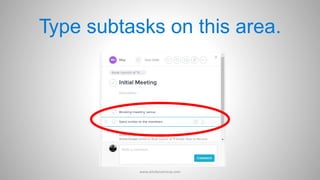 Type subtasks on this area.
www.aimdynamicvp.com
 
