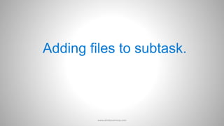 Adding files to subtask.
www.aimdynamicvp.com
 