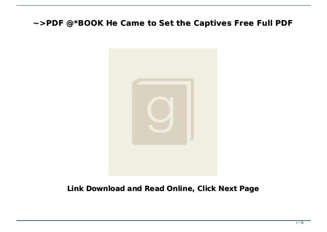 Pdf Book He Came To Set The Captives Free Full Pdf