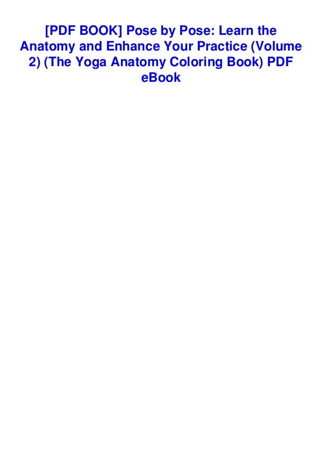 Download Pdf Book Pose By Pose Learn The Anatomy And Enhance Your Practice