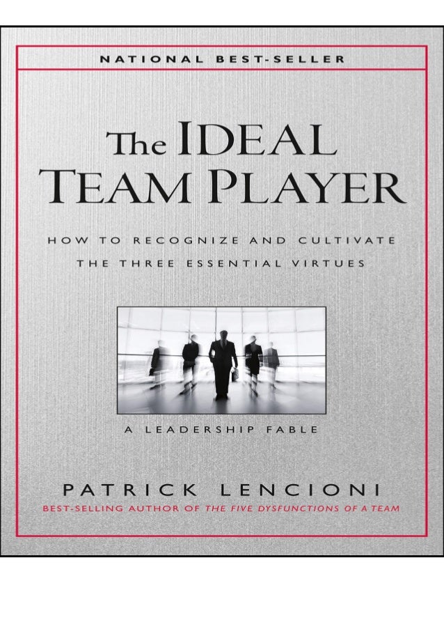 Pdf Book The Ideal Team Player How To Recognize And Cultivate The T