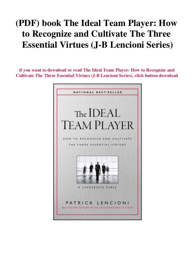 Pdf Book The Ideal Team Player How To Recognize And Cultivate The T