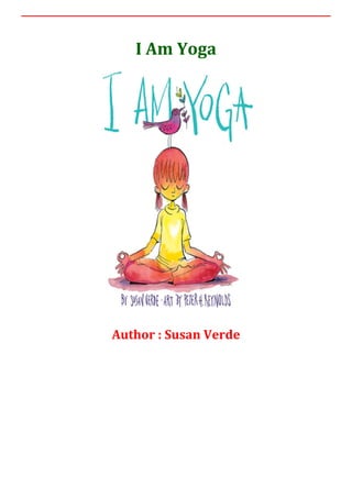 I Am Yoga
Author : Susan Verde
 