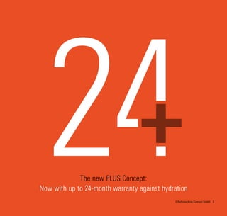3©Refratechnik Cement GmbH
The new PLUS Concept:
Now with up to 24-month warranty against hydration
 