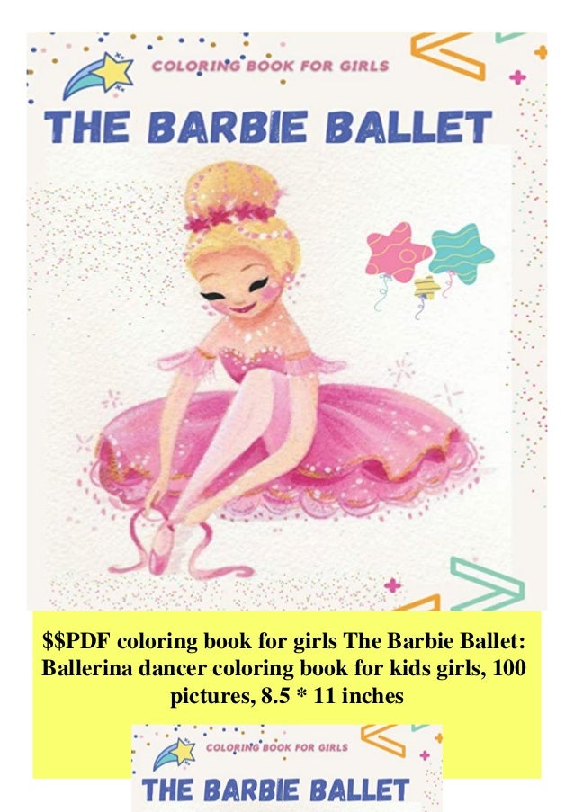 Download Pdf Coloring Book For Girls The Barbie Ballet Ballerina Dancer Colo