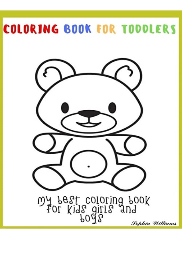 Download Pdf Coloring Book For Toddlers My Best Coloring Book For Kids Girls A