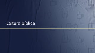 Leitura bíblica
 