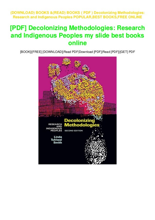 ( PDF ) Decolonizing Methodologies Research and Indigenous Peoples ( PDF ) Decolonizing Methodologies Research and Indigenous Peoples