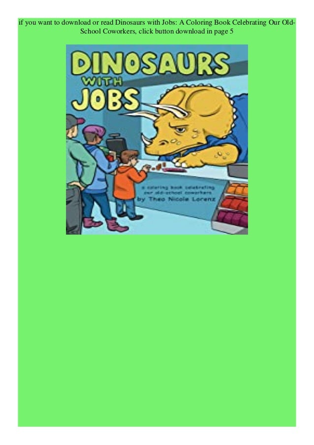 Download Pdf Dinosaurs With Jobs A Coloring Book Celebrating Our Old School Co