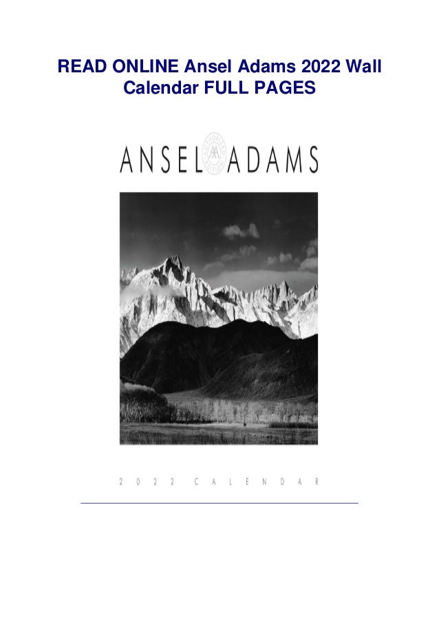 Pdf Download Ansel Adams 2022 Wall Calendar Download And Read Online Ansel Adams Calendar 2022