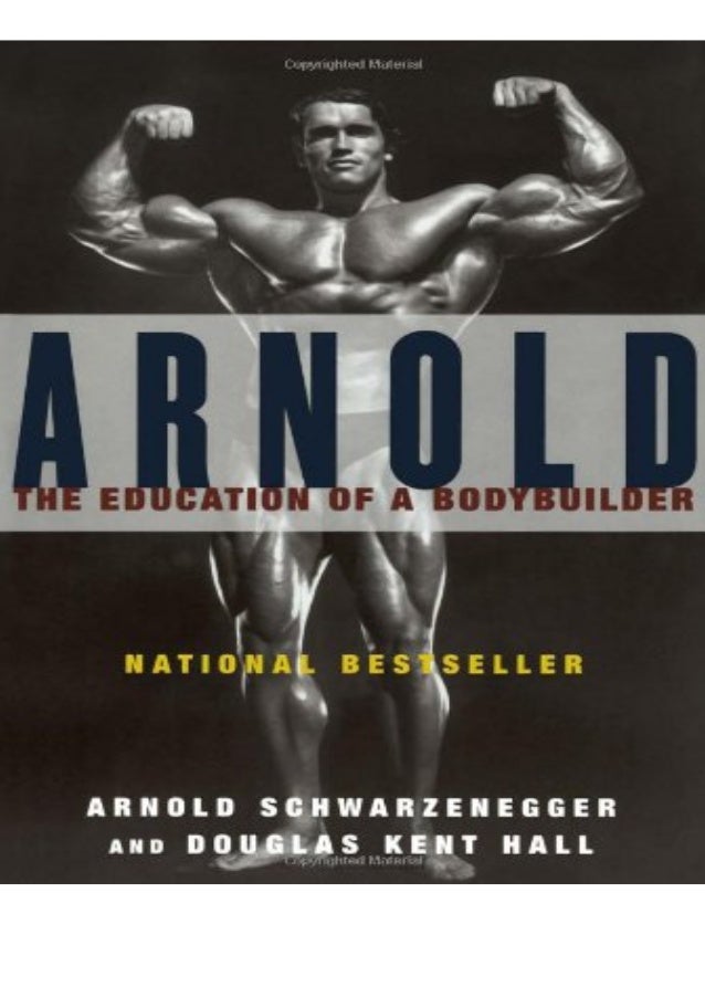Arnold The Education Of A Bodybuilder Download Free Ebook