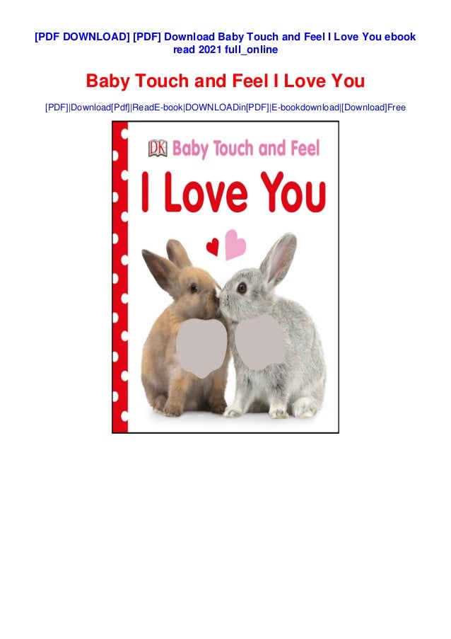 Pdf Download Baby Touch And Feel I Love You Ebook Read 21 Pdf Download Baby Touch And Feel I Love You Ebook Read 21