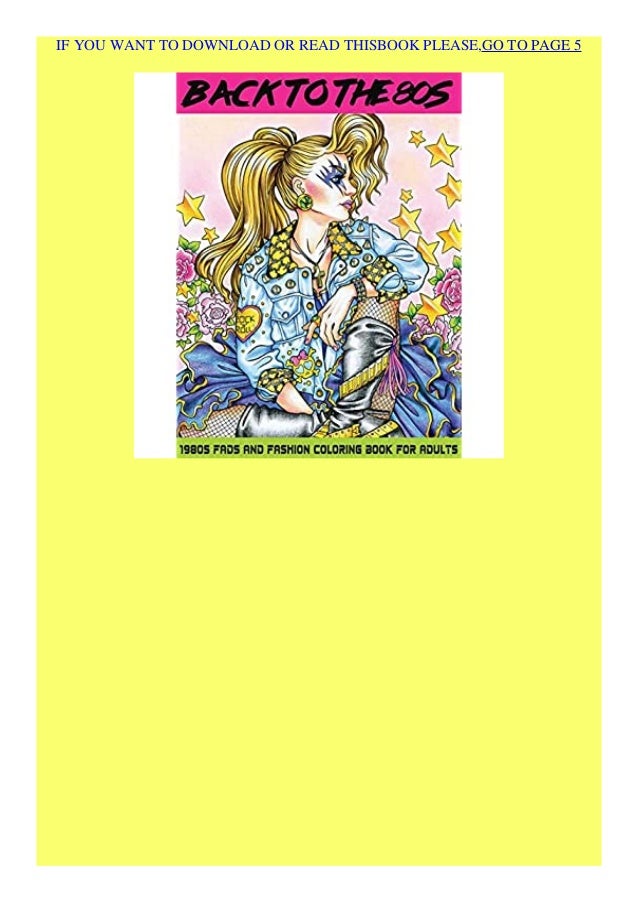 Download Pdf Download Back To The 80s 1980s Fads And Fashion Coloring Book A