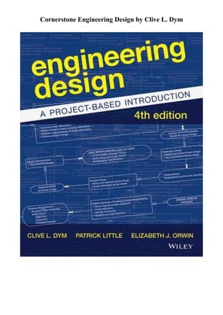 Cornerstone Engineering Design by Clive L. Dym
 