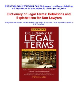 [PDF DOWNLOAD] [PDF] [DOWNLOAD] Dictionary of Legal Terms: Definitions
and Explanations for Non-Lawyers BY *Full Page`s full_online
Dictionary of Legal Terms: Definitions and
Explanations for Non-Lawyers
[PDF] Download Ebooks, Ebooks Download and Read Online, Read Online, Epub Ebook KINDLE,
PDF Full eBook
 