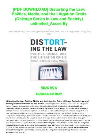 [PDF DOWNLOAD] Distorting the Law:
Politics, Media, and the Litigation Crisis
(Chicago Series in Law and Society)
unlimited_Acces By
by
Download|[FREE] [DOWNLOAD]|[PDF] Download|DOWNLOAD in [PDF]|[DOWNLOAD]|[GET]
PDF
READ NOW
DOWNLOAD NOW
Distorting the Law: Politics, Media, and the Litigation Crisis (Chicago Series in Law and
Society) Download books for free kindle. Distorting the Law: Politics, Media, and the Litigation
Crisis (Chicago Series in Law and Society) Download Free Epub Books Online.Download books
Distorting the Law: Politics, Media, and the Litigation Crisis (Chicago Series in Law and Society)
onlineDownload books Distorting the Law: Politics, Media, and the Litigation Crisis (Chicago Series in
Law and Society) online for free pdf Download books Distorting the Law: Politics, Media, and the
Litigation Crisis (Chicago Series in Law and Society) online for free to read Download books Distorting the
Law: Politics, Media, and the Litigation Crisis (Chicago Series in Law and Society) online free epub
Download books Distorting the Law: Politics, Media, and the Litigation Crisis (Chicago Series in Law and
Society) online free illegally Download books Distorting the Law: Politics, Media, and the Litigation
Crisis (Chicago Series in Law and Society) online free pdf format Download books Distorting the Law:
Politics, Media, and the Litigation Crisis (Chicago Series in Law and Society) online reddit Download
books Distorting the Law: Politics, Media, and the Litigation Crisis (Chicago Series in Law and
Society) online website.
 