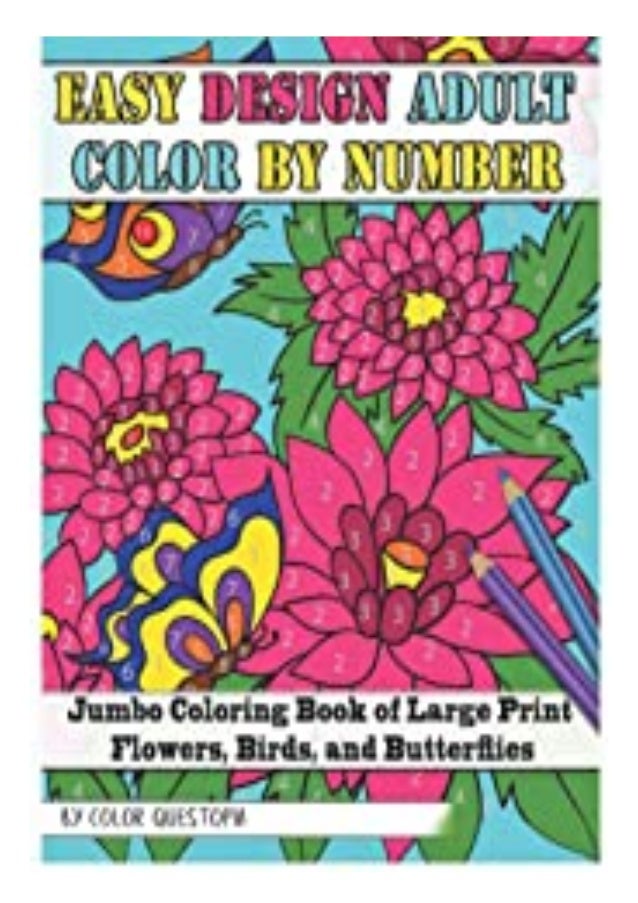 Download Pdf Download Easy Design Adult Color By Number Jumbo Coloring Book