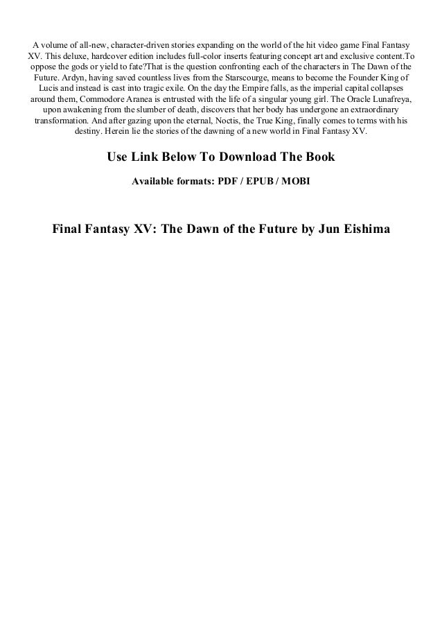 Pdf Download Final Fantasy Xv The Dawn Of The Future Ebook Superec