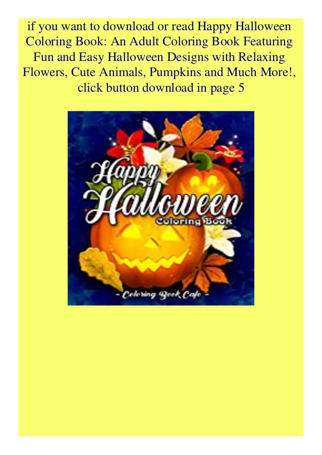 Download Pdf Download Happy Halloween Coloring Book An Adult Coloring Book Fea