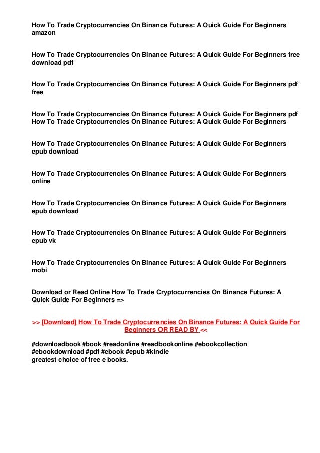 Pdf Download How To Trade Cryptocurrencies On Binance Futures A