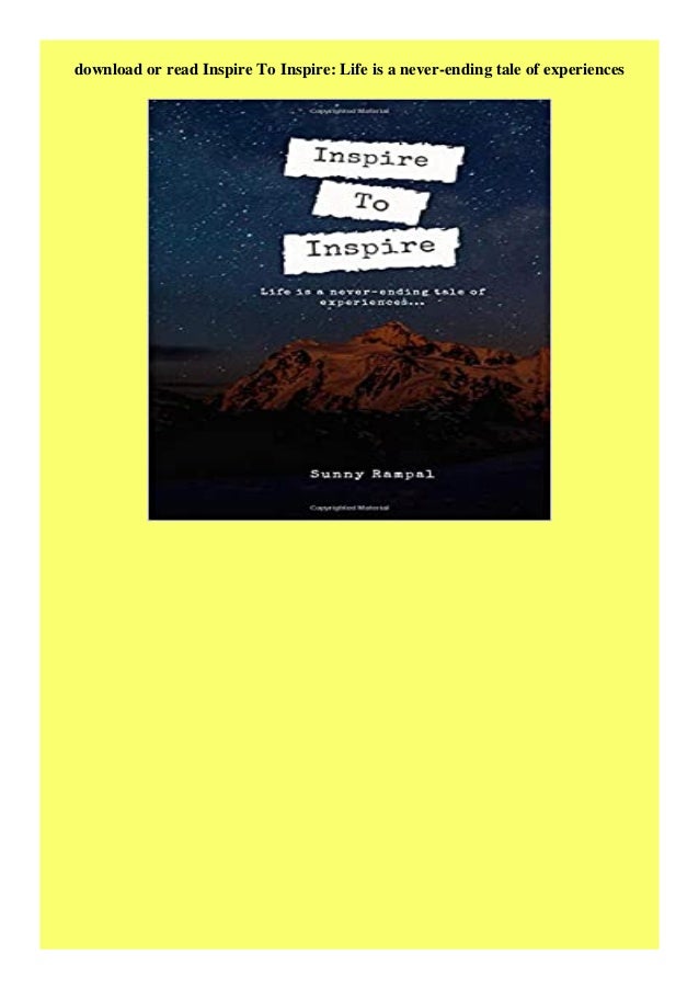 Pdf Download Inspire To Inspire Life Is A Never Ending Tale Of Experi Pdf Download Inspire To Inspire Life Is A Never Ending Tale Of Experi