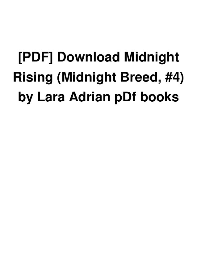 Pdf Download Midnight Rising Midnight Breed 4 By Lara Adrian Pd