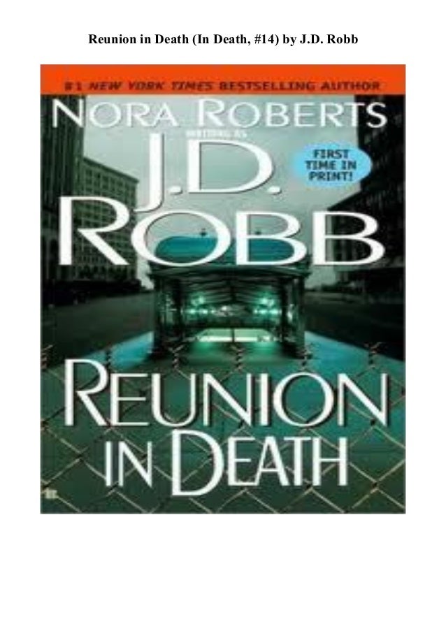 Pdf Download Reunion In Death In Death 14 Ebook Read Online
