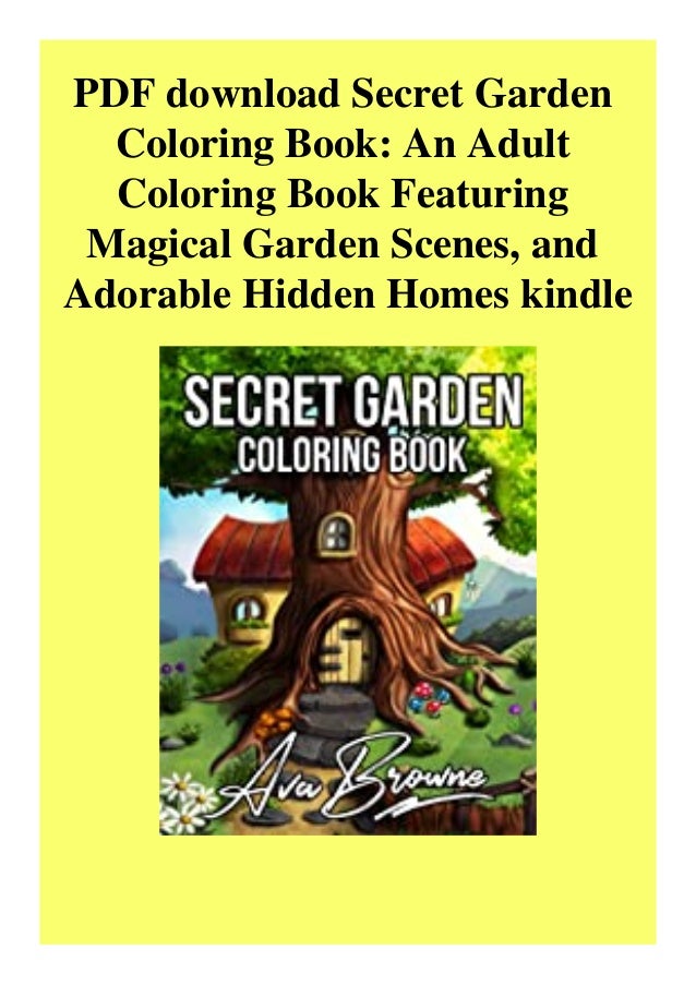 Download Pdf Download Secret Garden Coloring Book An Adult Coloring Book Featu