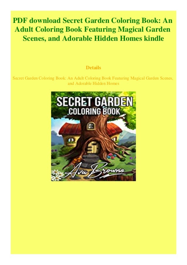 Download Pdf Download Secret Garden Coloring Book An Adult Coloring Book Featu