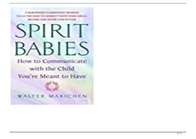 spirit babies walter makichen
