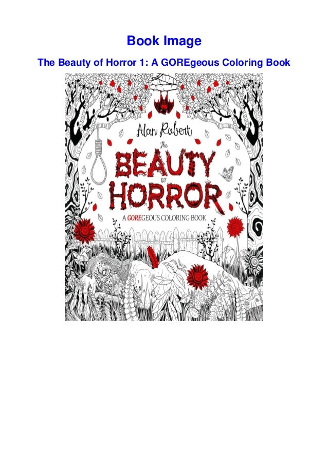 Download Pdf Download The Beauty Of Horror 1 A Goregeous Coloring Book F