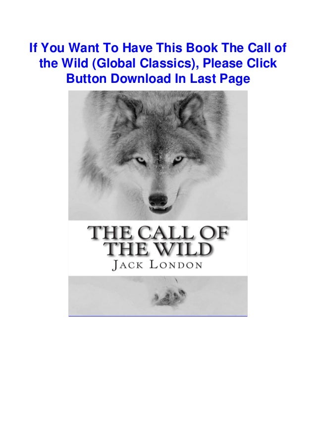 Pdf Download The Call Of The Wild Global Classics Full Acces By