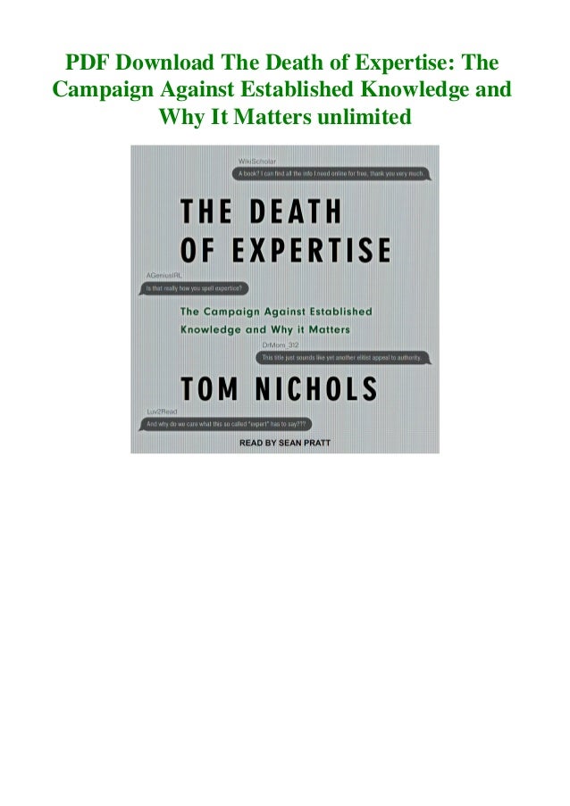 Pdf Download The Death Of Expertise The Campaign Against Established
