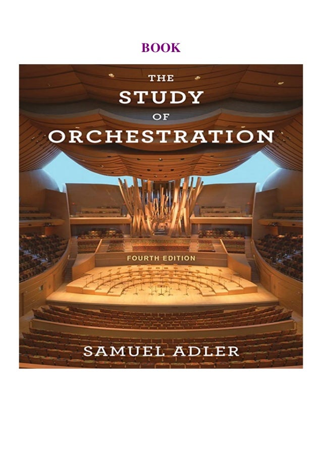 Pdf Download The Study Of Orchestration Fourth Edition Free Acces