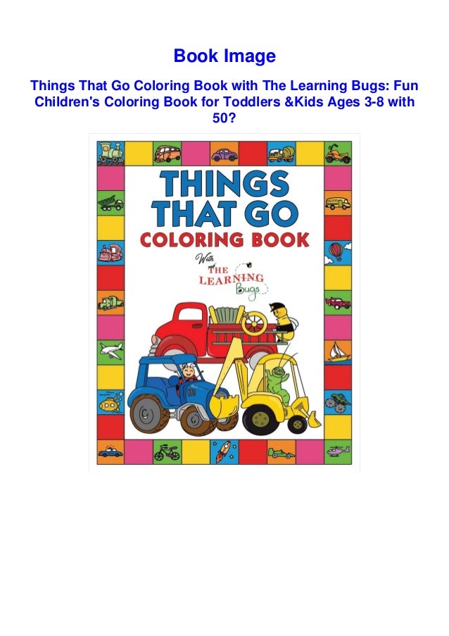 Download Pdf Download Things That Go Coloring Book With The Learning Bugs F