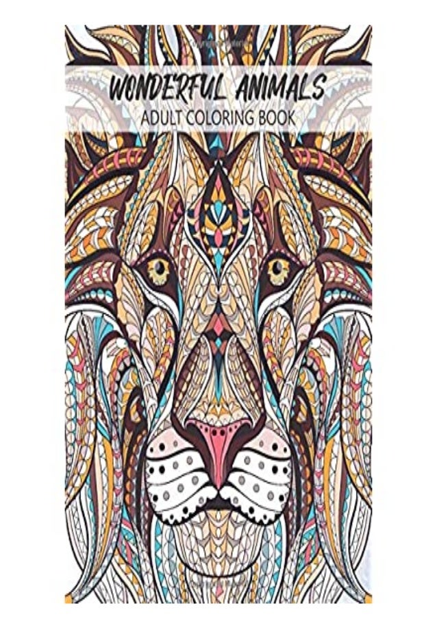 Download Pdf Download Wonderful Animals An Inspiring Adult Coloring Book Ani