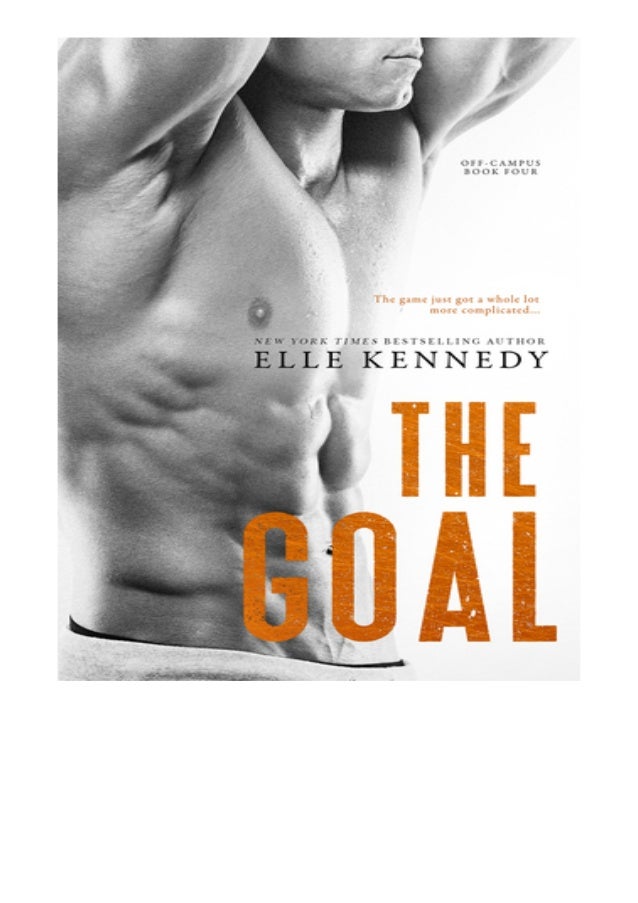 Pdf Downloadthe Goal Off Campus 4 Fullpages By Elle Kennedy