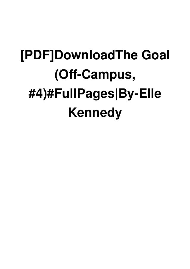 Pdf Downloadthe Goal Off Campus 4 Fullpages By Elle Kennedy