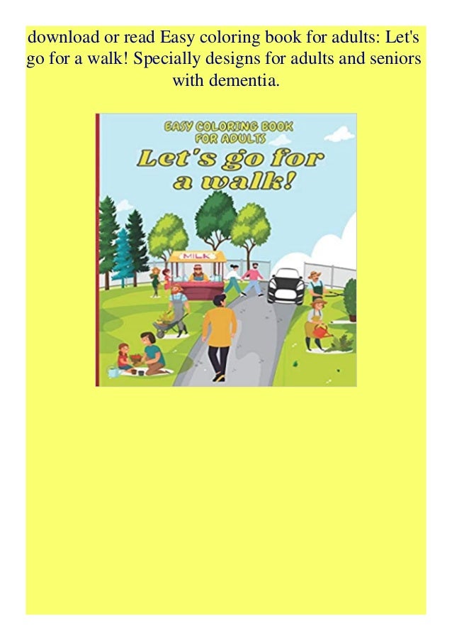 Download Pdf Easy Coloring Book For Adults Let S Go For A Walk Specially Des