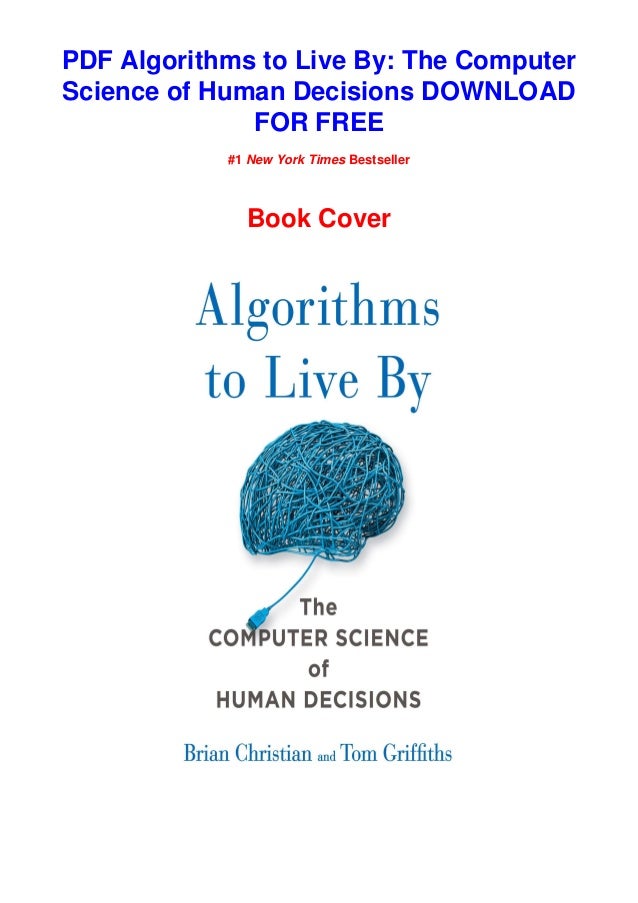 Pdf Ebook Algorithms To Live By The Computer Science Of Human Deci