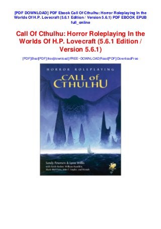 Pdf Ebook Call Of Cthulhu Horror Roleplaying In The Worlds Of H P L