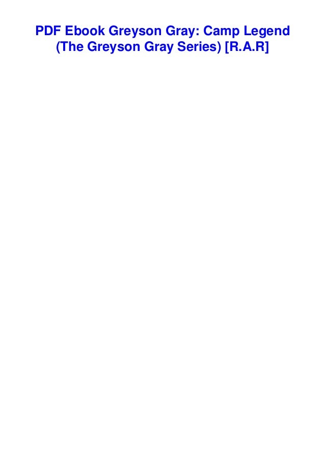 Pdf Ebook Greyson Gray Camp Legend The Greyson Gray Series R A R