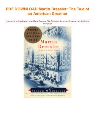 PDF DOWNLOAD Martin Dressler: The Tale of
an American Dreamer
if you want to download or read Martin Dressler: The Tale of an American Dreamer click link in the
next page
 