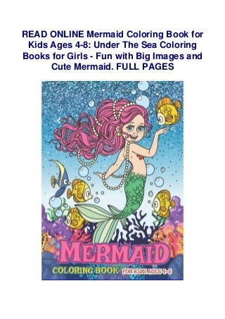 Pdf Ebook Mermaid Coloring Book For Kids Ages 4 8 Under The Sea