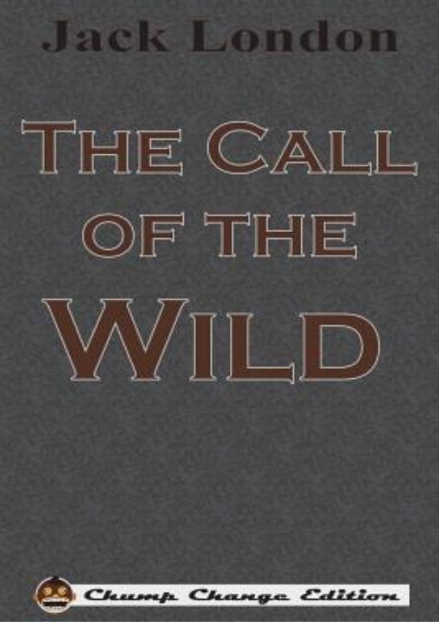 Pdf Ebook The Call Of The Wild Chump Change Edition Free Ebook