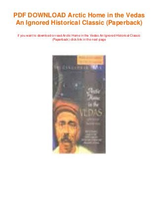 PDF DOWNLOAD Arctic Home in the Vedas
An Ignored Historical Classic (Paperback)
if you want to download or read Arctic Home in the Vedas An Ignored Historical Classic
(Paperback) click link in the next page
 