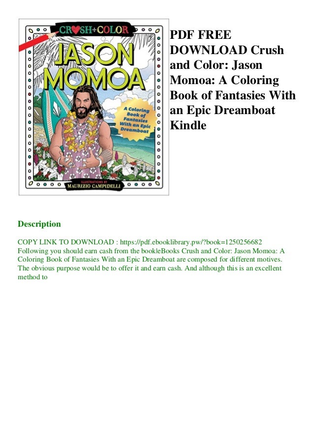 Download Pdf Free Download Crush And Color Jason Momoa A Coloring Book Of Fant