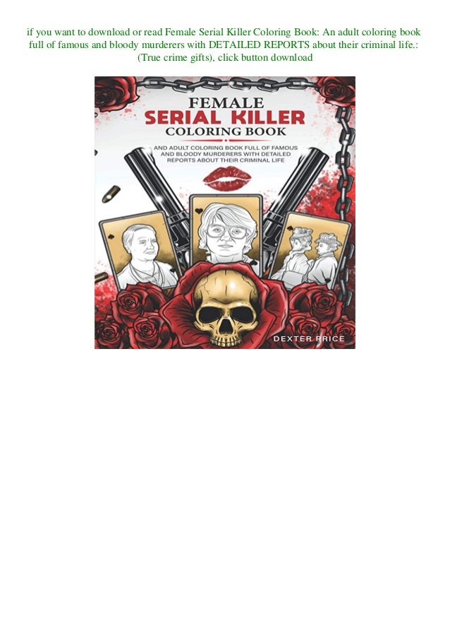 Download Pdf Free Download Female Serial Killer Coloring Book An Adult Colorin