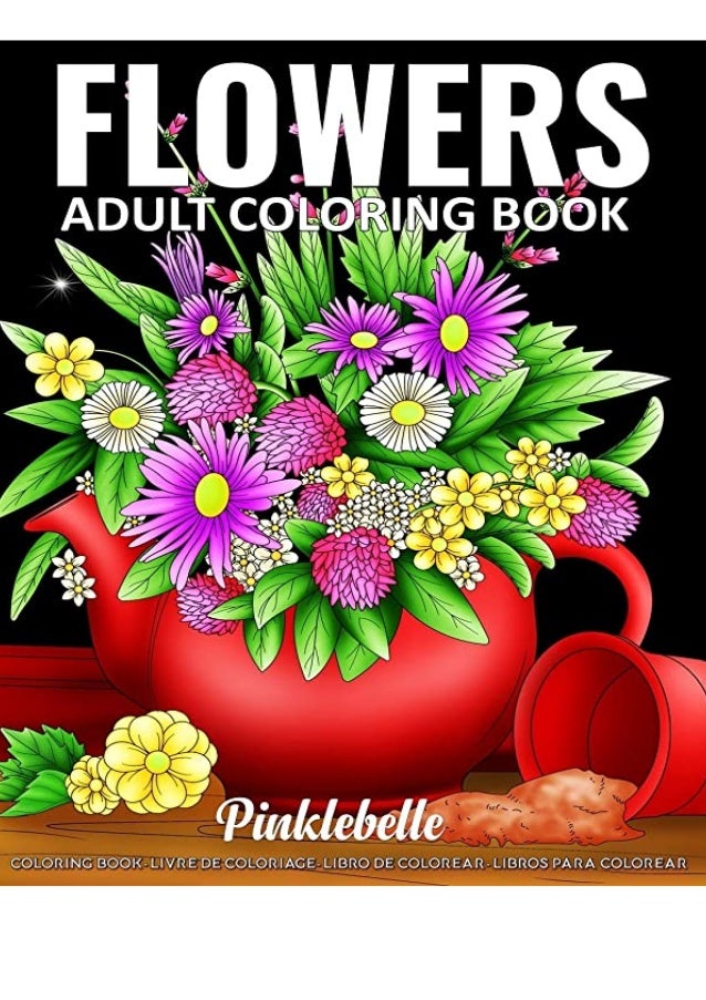 Download Pdf Free Download Flowers An Adult Coloring Book Featuring Beautiful