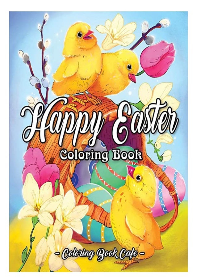 Download Pdf Free Download Happy Easter Coloring Book An Adult Coloring Book F